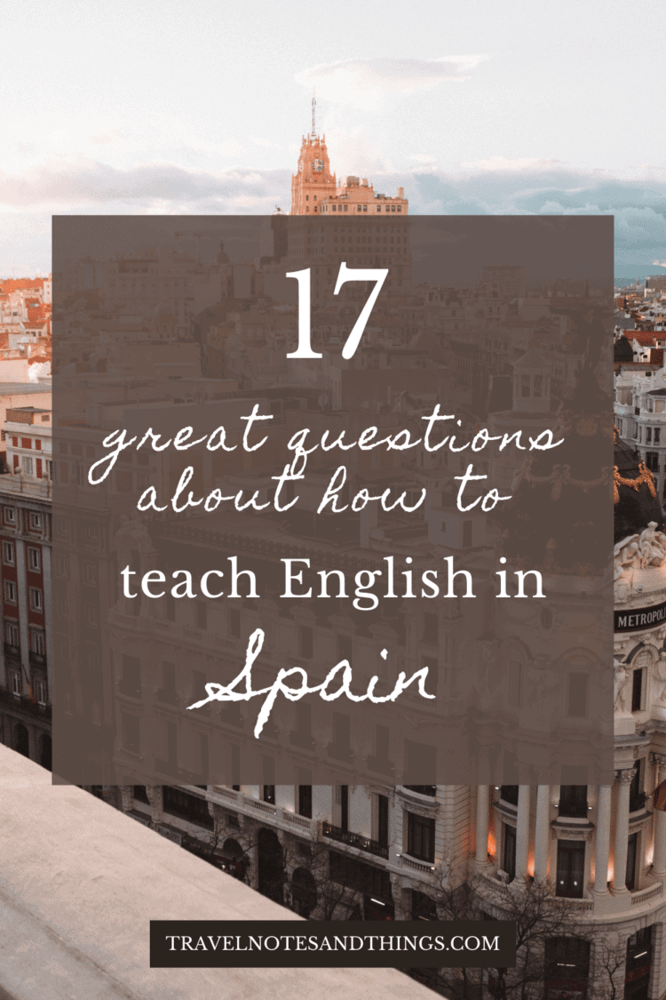 What Is It Like To Teach English In Spain? - 17 Of The Most Frequent ...