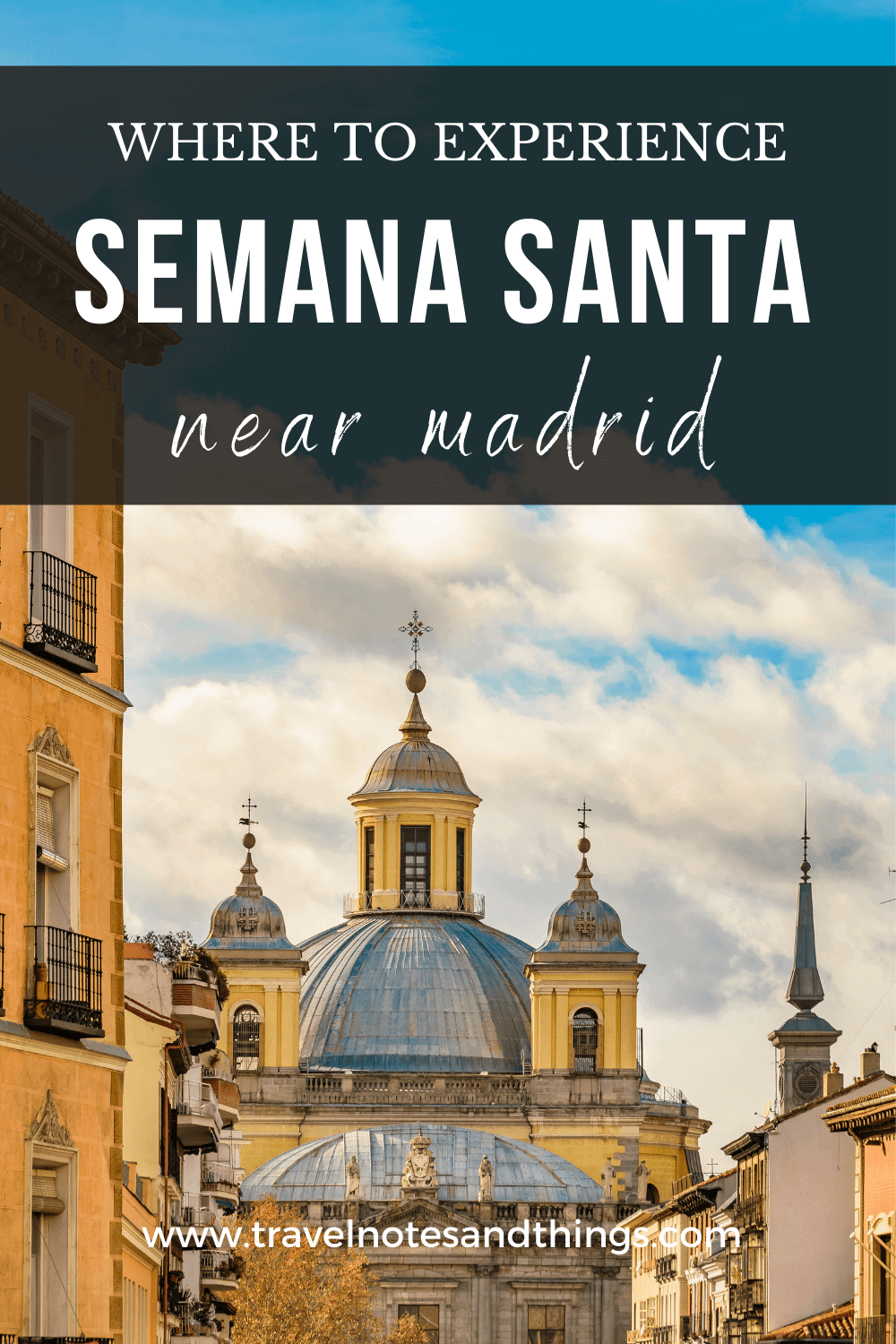 3 Beautiful Cities To Experience Holy Week In Spain, In And Near Madrid ...