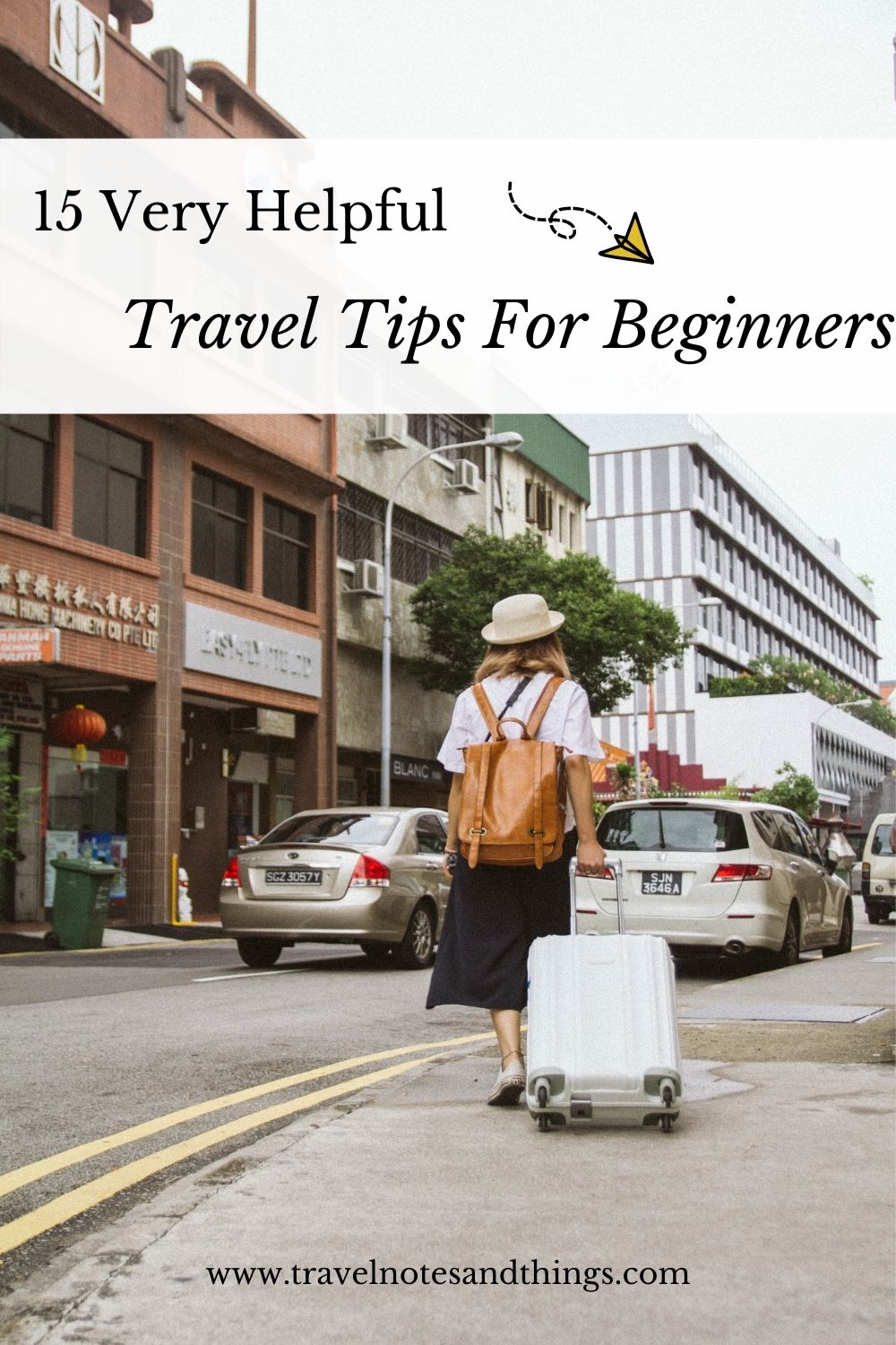 15 Very Helpful Travel Tips For Beginners | Travel Notes And Things